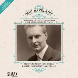 image of Paul Bazelaire Integrale De Loeuvre Originale Pour Violoncello Et Piano by Morten Zeuthen CD Album