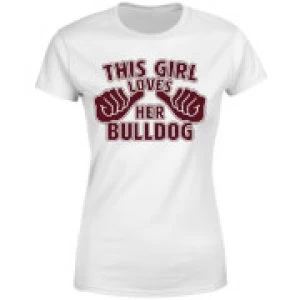 Image of This Girl Loves Her Bulldog Womens T-Shirt - White - 3XL