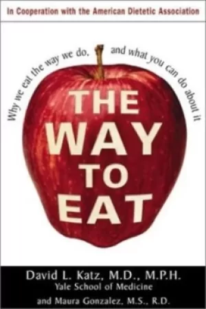 Image of The way to eat by David L Katz
