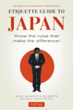 Image of etiquette guide to japan know the rules that make the difference third edit