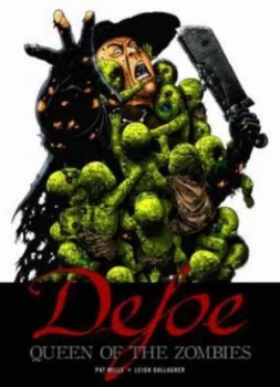 Image of Defoe. Queen of the Zombies by Pat Mills and Leigh Gallagher Book