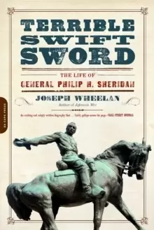 Image of Terrible Swift Sword : The Life of General Philip H. Sheridan