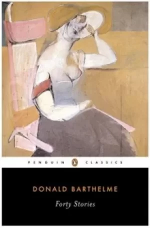 Image of Forty stories by Donald Barthelme