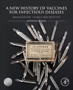 Image of A New History of Vaccines for Infectious by Anthony Robert Rees