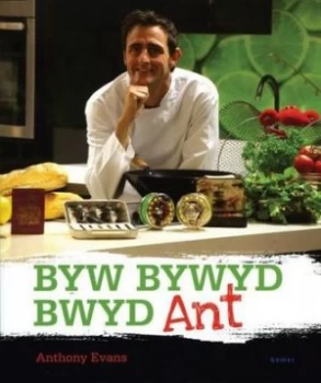Image of Byw Bywyd Bwyd Ant by Anthony Evans Paperback