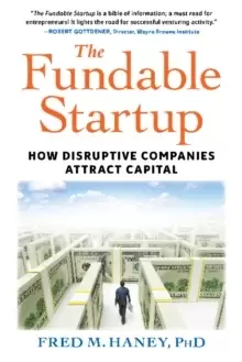 Image of The Fundable Startup : How Disruptive Companies Attract Capital