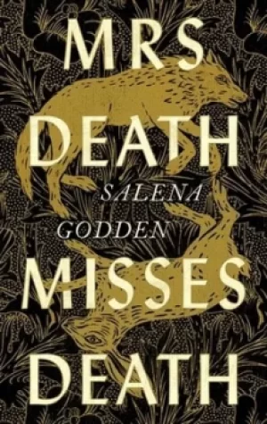 Image of Mrs Death misses Death by Salena Saliva Godden