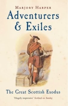 Image of Adventurers and Exiles by Marjory Harper Paperback