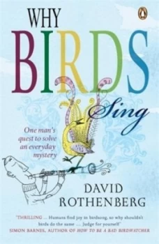 Image of Why Birds Sing by David Rothenberg Paperback