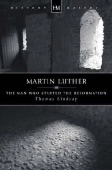 Image of Martin Luther by Thomas M Lindsay Book