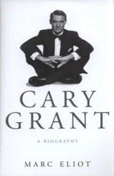 Image of Cary Grant by Marc Eliot Hardback