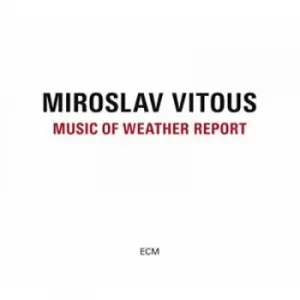 image of Music of Weather Report by Miroslav Vitous CD Album