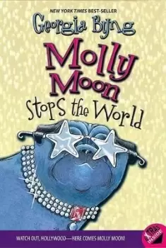 Image of Molly Moon Stops the World by Georgia Byng