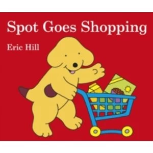 Image of Spot Goes Shopping by Eric Hill Book