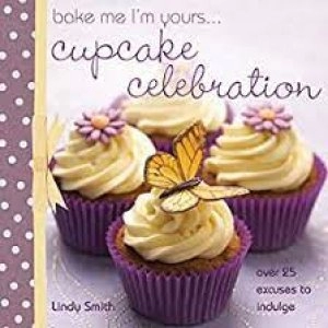 Image of Bake me Im yours-- Cupcake celebration by Lindy Smith