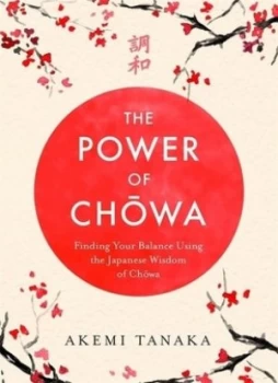 Image of The power of chowa by Akemi Tanaka