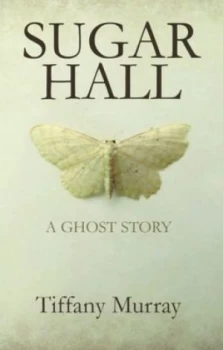 Image of Sugar Hall by Tiffany Murray Paperback