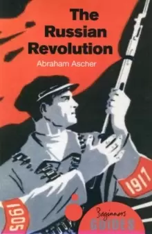 Image of The Russian Revolution : A Beginner's Guide