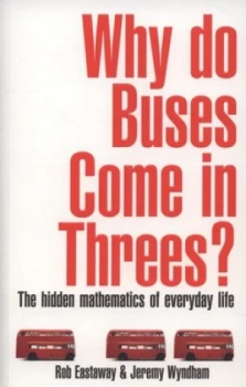 Image of Why Do Buses Come in Threes by Rob Eastaway Paperback