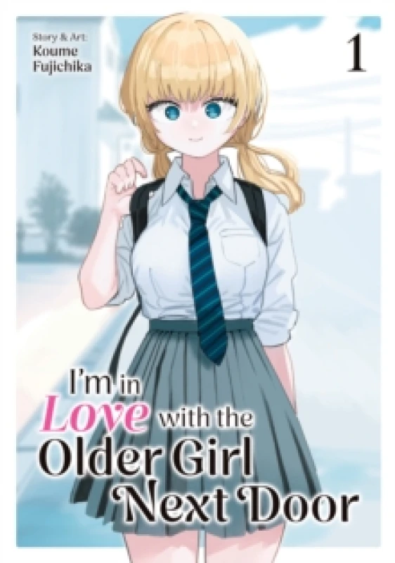Image of I'm in Love with the Older Girl Next Door Vol. 1 Paperback / softback