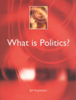 Image of What Is Politics by Jef Huysmans Paperback