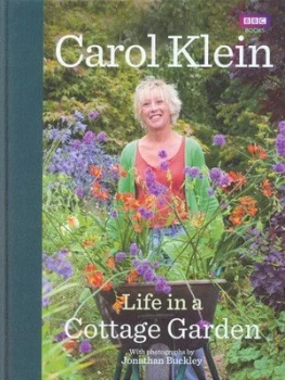 Image of Life in a Cottage Garden by Carol Klein Hardback