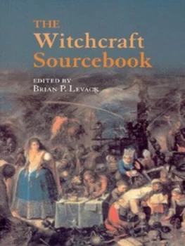 Image of The Witchcraft Sourcebook by Brian P. Levack Book