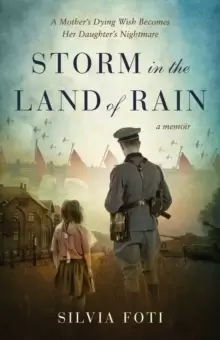 Image of Storm in the Land of Rain : A Mother's Dying Wish Becomes Her Daughter's Nightmare