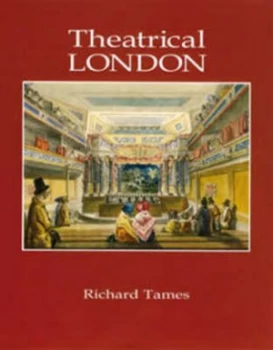 Image of Theatrical London. by Richard Tames Hardback