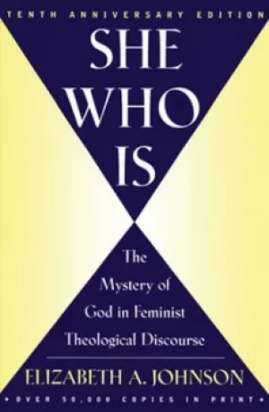 Image of She who is by Elizabeth A. Johnson