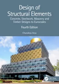 Image of Design of Structural Elements Concrete Steelwork Masonry and Timber Designs to Eurocodes