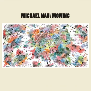 Image of Michael Nau - Mowing CD