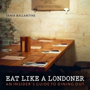 Image of Eat like a Londoner by Tania Ballantine Paperback