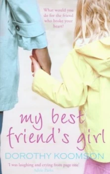 Image of My Best Friends Girl by Dorothy Koomson Paperback