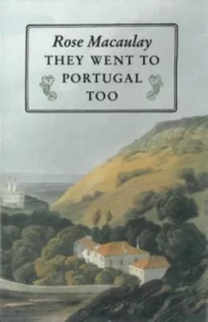Image of They went to Portugal too by Rose Macaulay