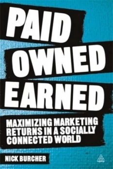 Image of Paid Owned Earned by Nick Burcher Paperback