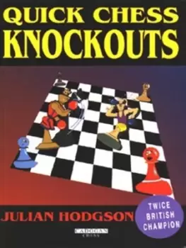 Image of Quick chess knockouts by Julian Hodgson