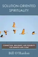Image of solution oriented spirituality connection wholeness and possibility for the
