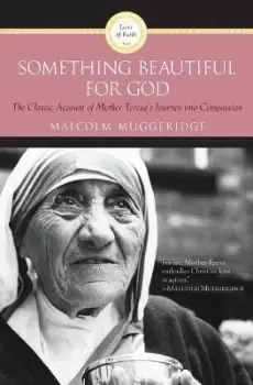 Image of Something Beautiful for God by Malcolm Muggeridge