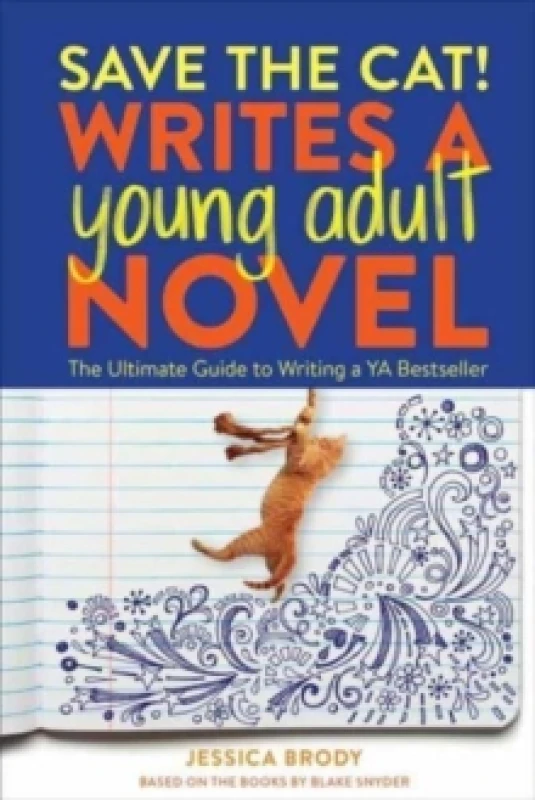Image of Save the Cat! Writes a Young Adult Novel : The Ultimate Guide to Writing a YA Bestseller Paperback / softback