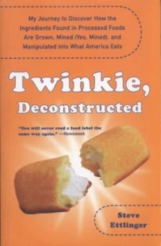 Image of Twinkie Deconstructed by Steve Ettlinger Book