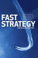 Image of fast strategy how strategic agility will help you stay ahead of the game
