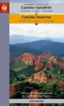 Image of A Pilgrim's Guide to the Camino Sanabres & Camino Invierno : Ourense - a Laxe - Santiago Ponferrada - a Laxe - Santiago