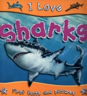 Image of I Love Sharks by Steve Parker and John Butler Paperback
