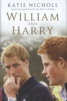 Image of William and Harry by Katie Nicholl Hardback