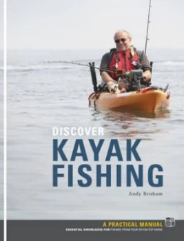 Image of Discover Kayak Fishing by Andy Benham Paperback