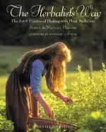 Image of herbalists way the art and practice of healing with plant medicines