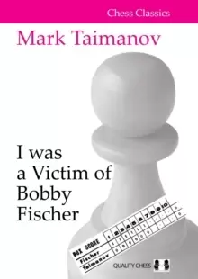 Image of I was a Victim of Bobby Fischer