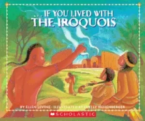 Image of if you lived with the iroquois