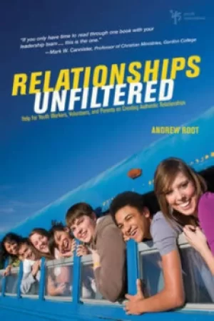 Image of Relationships unfiltered by Andrew Root